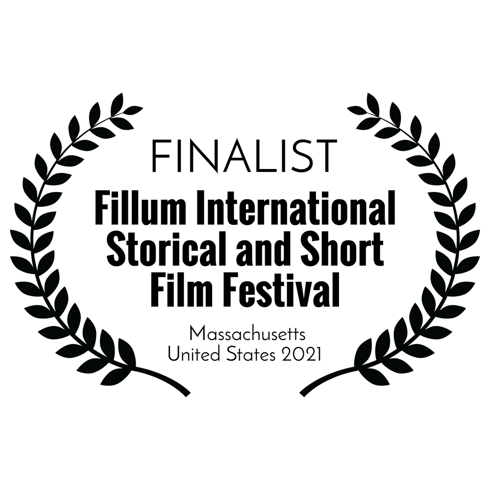 11-FINALIST - Fillum International Storical and Short Film Festival - Massachusetts United States 2021
